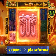 venceu 9 plataforma de jogos