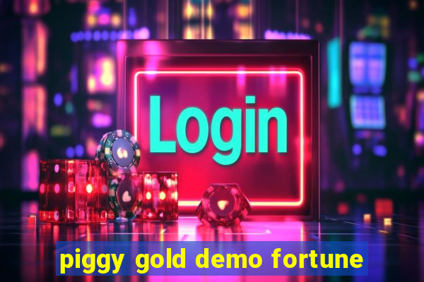 piggy gold demo fortune