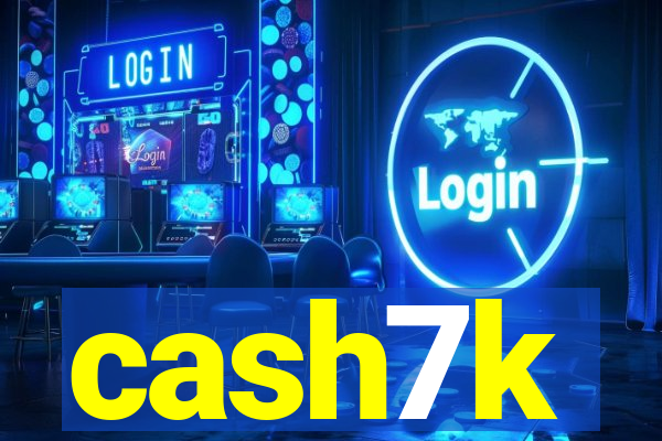 cash7k