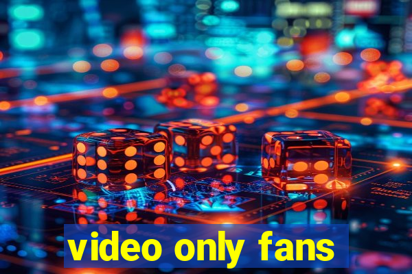 video only fans