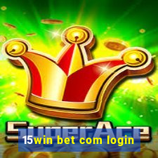 15win bet com login