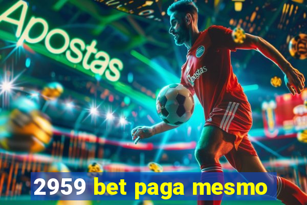 2959 bet paga mesmo