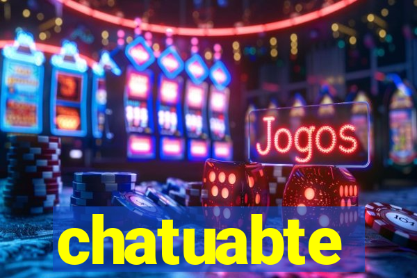 chatuabte