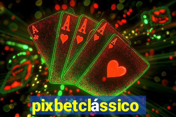 pixbetclássico