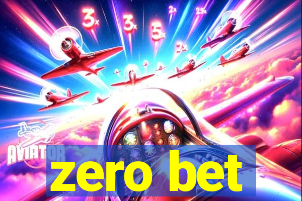 zero bet