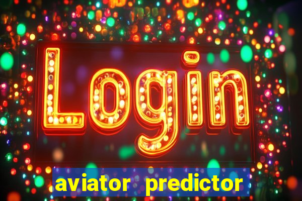 aviator predictor v4.0 apk download