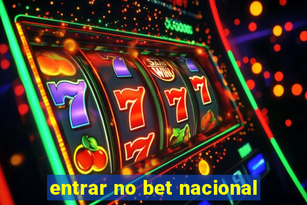 entrar no bet nacional