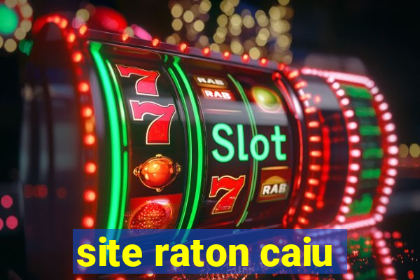 site raton caiu