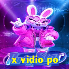 x vidio po