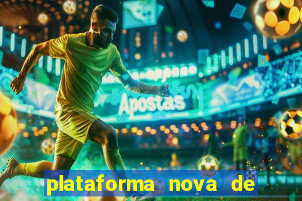 plataforma nova de jogos de aposta