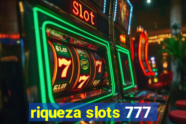 riqueza slots 777