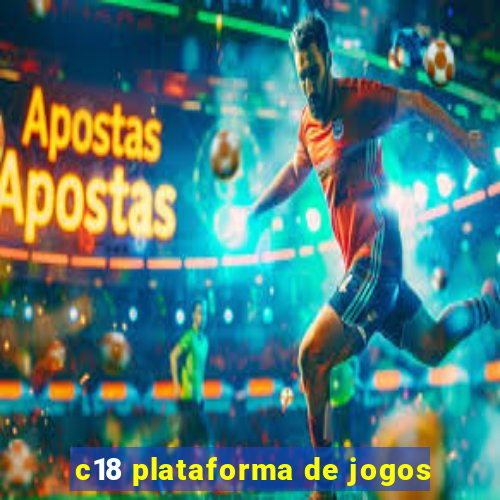 c18 plataforma de jogos