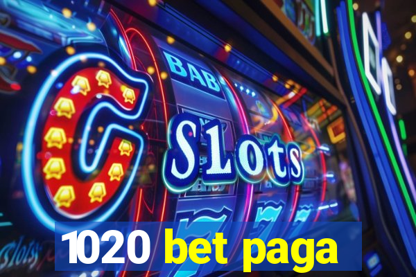 1020 bet paga