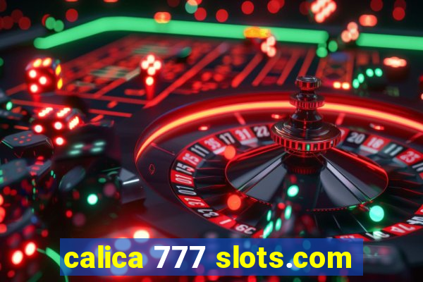 calica 777 slots.com