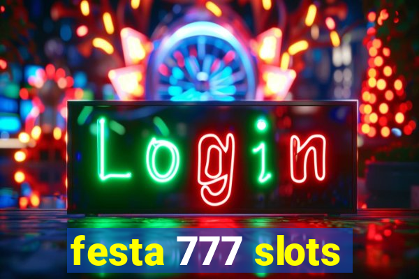 festa 777 slots