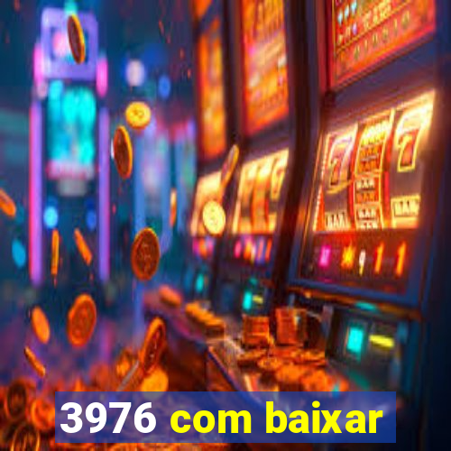 3976 com baixar