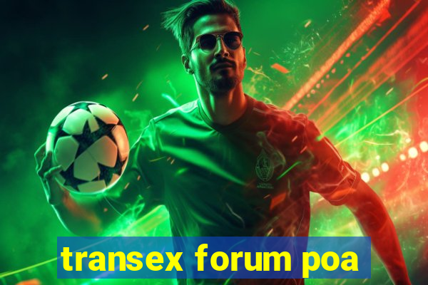 transex forum poa