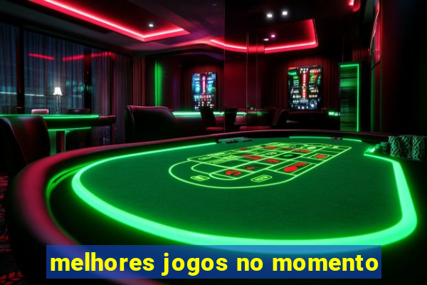 melhores jogos no momento