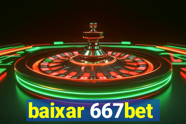 baixar 667bet