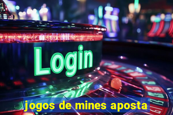 jogos de mines aposta