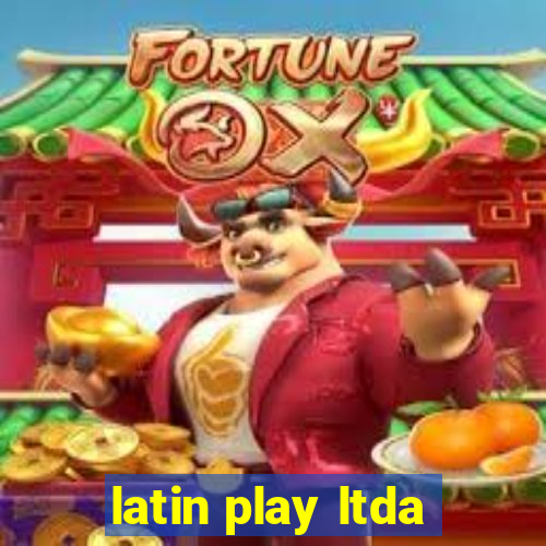 latin play ltda