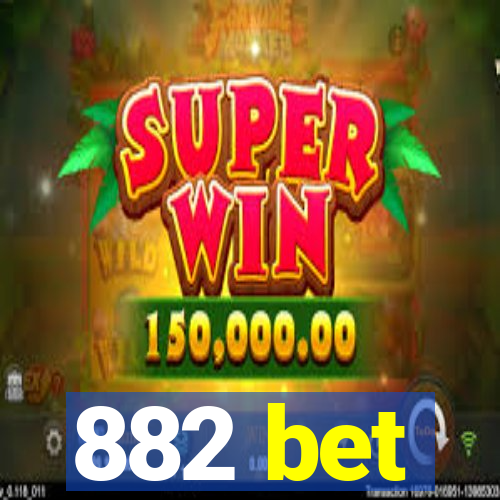 882 bet