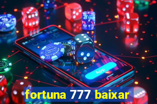 fortuna 777 baixar