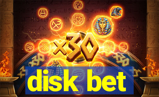 disk bet