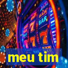 meu tim