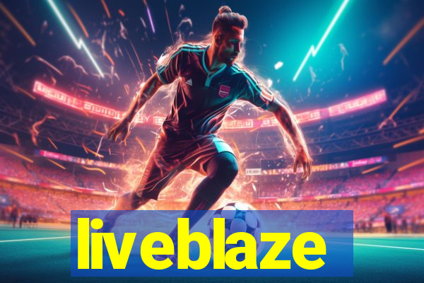 liveblaze