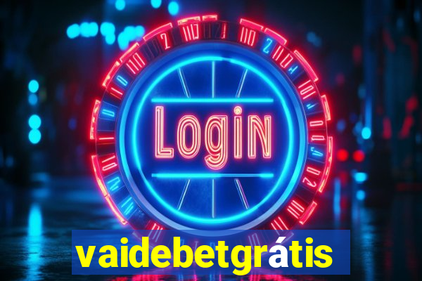 vaidebetgrátis