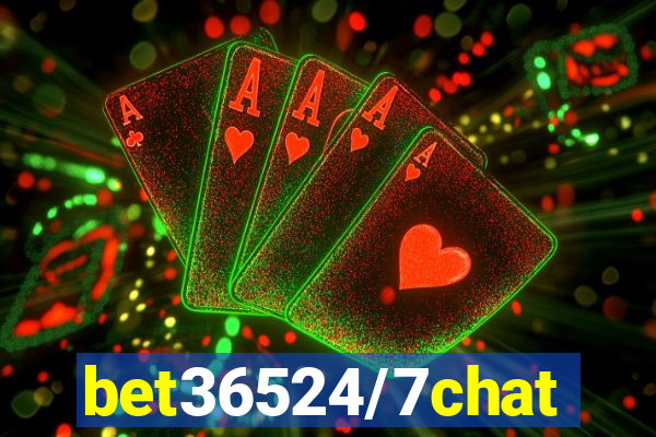 bet36524/7chat