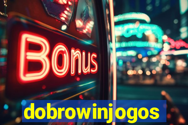 dobrowinjogos