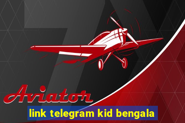 link telegram kid bengala