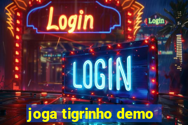 joga tigrinho demo