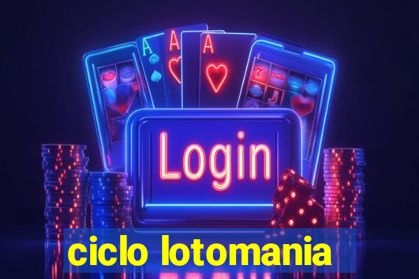 ciclo lotomania