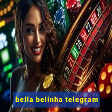 bella belinha telegram