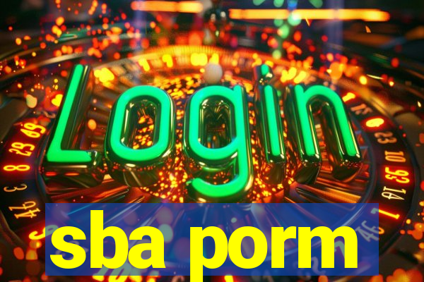 sba porm