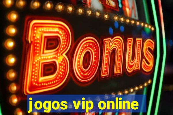 jogos vip online