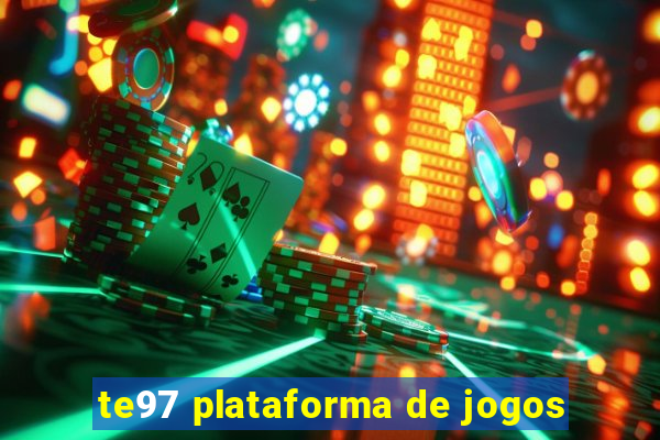 te97 plataforma de jogos