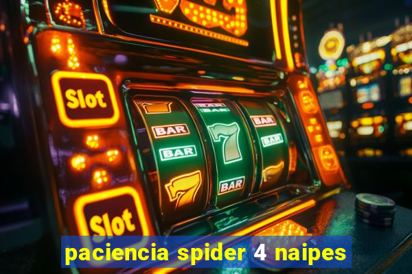 paciencia spider 4 naipes