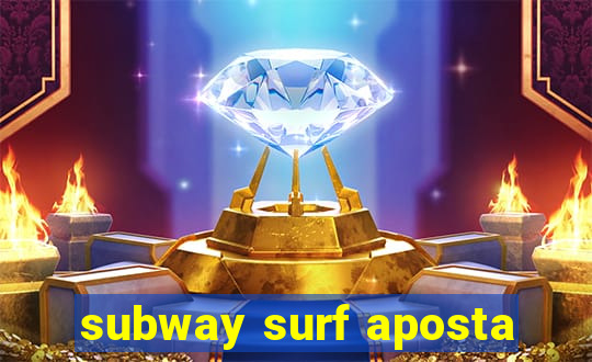 subway surf aposta