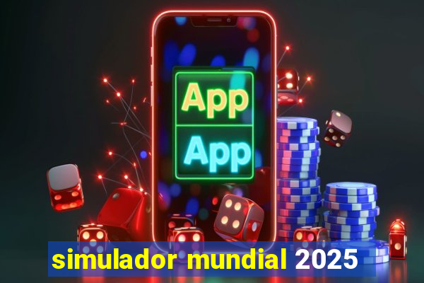 simulador mundial 2025