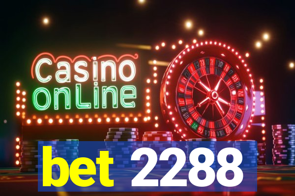 bet 2288