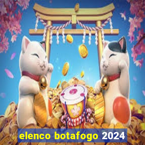 elenco botafogo 2024