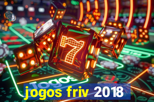 jogos friv 2018