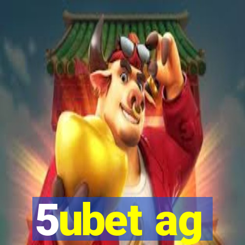 5ubet ag