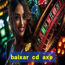 baixar cd axe bahia 2000 gratis