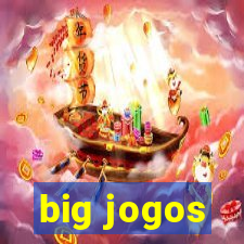 big jogos