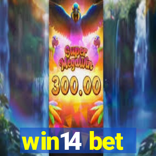 win14 bet